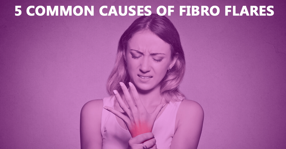 5 Common Causes of Fibromyalgia Flares